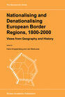 Buchcover Nationalising and Denationalising European Border Regions, 1800–2000