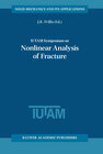 Buchcover IUTAM Symposium on Nonlinear Analysis of Fracture
