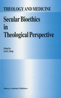 Buchcover Secular Bioethics in Theological Perspective