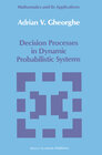 Buchcover Decision Processes in Dynamic Probabilistic Systems