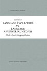 Buchcover Language as Calculus vs. Language as Universal Medium