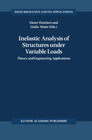 Buchcover Inelastic Analysis of Structures under Variable Loads