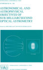 Buchcover Astronomical and Astrophysical Objectives of Sub-Milliarcsecond Optical Astrometry