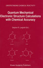 Buchcover Quantum Mechanical Electronic Structure Calculations with Chemical Accuracy