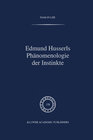 Buchcover Edmund Husserls Phänomenologie der Instinkte