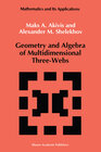 Buchcover Geometry and Algebra of Multidimensional Three-Webs