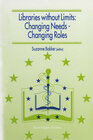 Buchcover Libraries without Limits: Changing Needs — Changing Roles