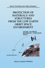 Buchcover Protection of Materials and Structures from the Low Earth Orbit Space Environment