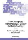 Buchcover The Chloroplast: From Molecular Biology to Biotechnology