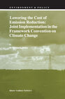 Buchcover Lowering the Cost of Emission Reduction: Joint Implementation in the Framework Convention on Climate Change