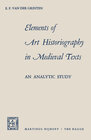 Buchcover Elements of Art Historiography in Medieval Texts