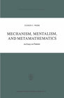 Buchcover Mechanism, Mentalism and Metamathematics
