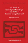 Buchcover The Nature of Technological Knowledge. Are Models of Scientific Change Relevant?