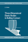 Buchcover Three-Dimensional Elastic Bodies in Rolling Contact