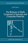 Buchcover The Behavior of Shells Composed of Isotropic and Composite Materials