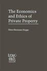 Buchcover The Economics and Ethics of Private Property