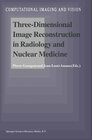 Buchcover Three-Dimensional Image Reconstruction in Radiology and Nuclear Medicine
