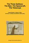 Buchcover The Three Galileos: The Man, The Spacecraft, The Telescope