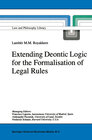 Buchcover Extending Deontic Logic for the Formalisation of Legal Rules