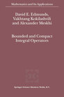 Buchcover Bounded and Compact Integral Operators