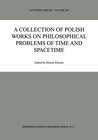 Buchcover A Collection of Polish Works on Philosophical Problems of Time and Spacetime