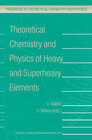 Buchcover Theoretical Chemistry and Physics of Heavy and Superheavy Elements