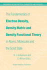 Buchcover The Fundamentals of Electron Density, Density Matrix and Density Functional Theory in Atoms, Molecules and the Solid Sta
