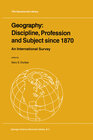 Buchcover Geography: Discipline, Profession and Subject since 1870
