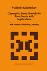 Buchcover Geometric Sums: Bounds for Rare Events with Applications