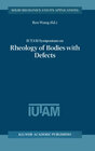 Buchcover IUTAM Symposium on Rheology of Bodies with Defects