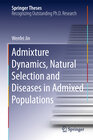Buchcover Admixture Dynamics, Natural Selection and Diseases in Admixed Populations