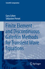 Buchcover Finite Element and Discontinuous Galerkin Methods for Transient Wave Equations