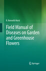 Buchcover Field Manual of Diseases on Garden and Greenhouse Flowers