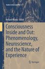 Buchcover Consciousness Inside and Out: Phenomenology, Neuroscience, and the Nature of Experience