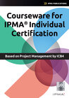 Buchcover Courseware for IPMA Individual Certification based on Project Management by ICB4