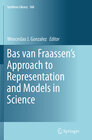 Buchcover Bas van Fraassen’s Approach to Representation and Models in Science