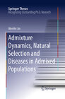 Buchcover Admixture Dynamics, Natural Selection and Diseases in Admixed Populations