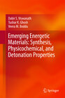 Buchcover Emerging Energetic Materials: Synthesis, Physicochemical, and Detonation Properties