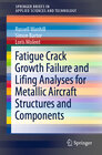 Buchcover Fatigue Crack Growth Failure and Lifing Analyses for Metallic Aircraft Structures and Components