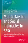 Buchcover Mobile Media and Social Intimacies in Asia