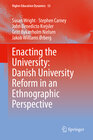 Buchcover Enacting the University: Danish University Reform in an Ethnographic Perspective