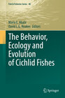 Buchcover The Behavior, Ecology and Evolution of Cichlid Fishes