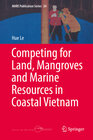 Buchcover Competing for Land, Mangroves and Marine Resources in Coastal Vietnam