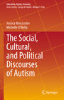 Buchcover The Social, Cultural, and Political Discourses of Autism