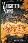 Buchcover Vergiftete Sonne (DDR-BRD Giftgasthriller. Golfkrieg 1980-1988. Roman. Broschiert. Buchhandelsausg. m. 39 Bildern)