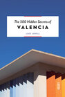 Buchcover The 500 Hidden Secrets of Valencia