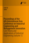 Buchcover Proceedings of the 6th International Asia Conference on Industrial Engineering and Management Innovation