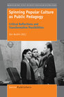 Buchcover Spinning Popular Culture as Public Pedagogy