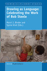 Buchcover Drawing as Language: Celebrating the Work of Bob Steele