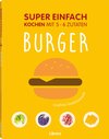 Buchcover SUPER EINFACH - BURGER